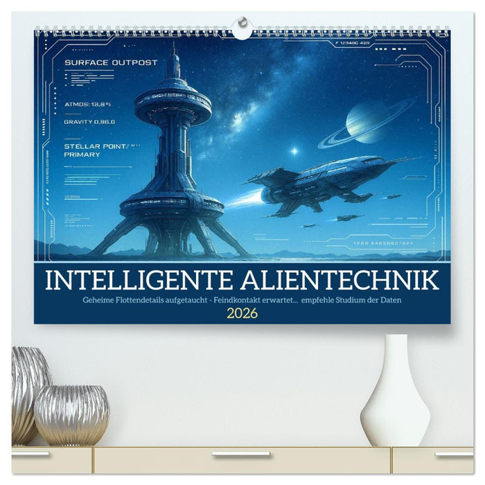 Intelligente Alientechnik (CALVENDO Premium Wandkalender 2026)
