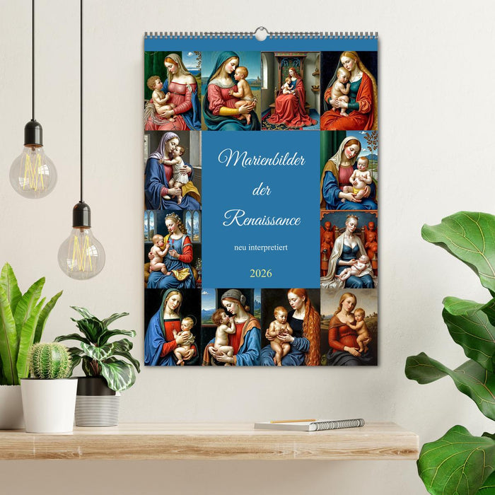 Marienbilder der Renaissance neu interpretiert (CALVENDO Wandkalender 2026)