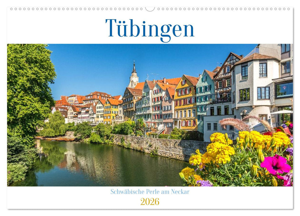 Tübingen - Schwäbische Perle am Neckar (CALVENDO Wandkalender 2026)