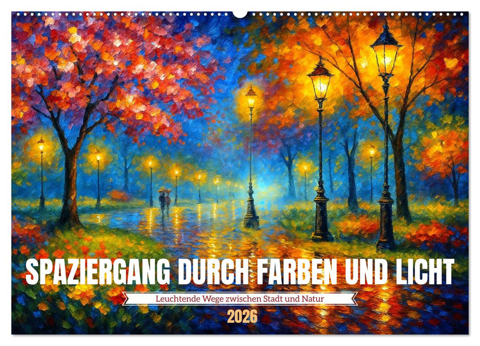Spaziergang durch Farben und Licht (CALVENDO Wandkalender 2026)