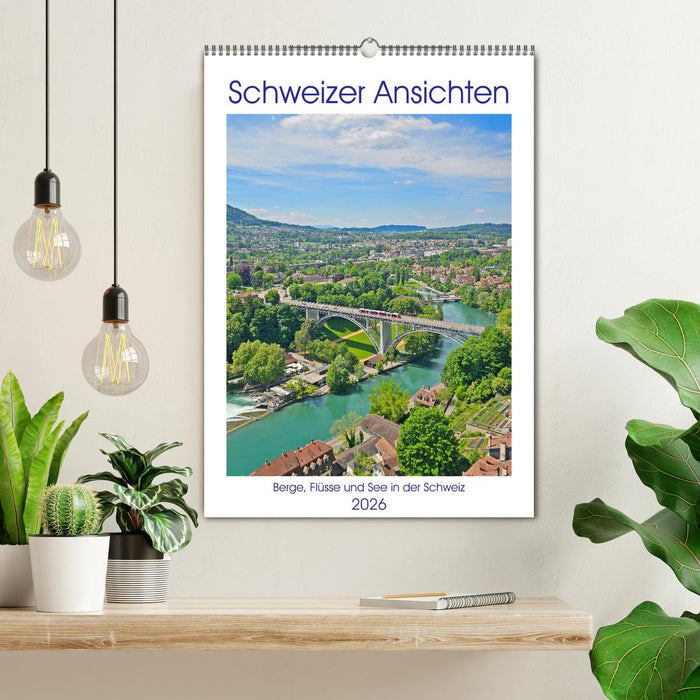 Schweizer Ansichten - Berge, Flüsse und Seen in der Schweiz (CALVENDO Wandkalender 2026)