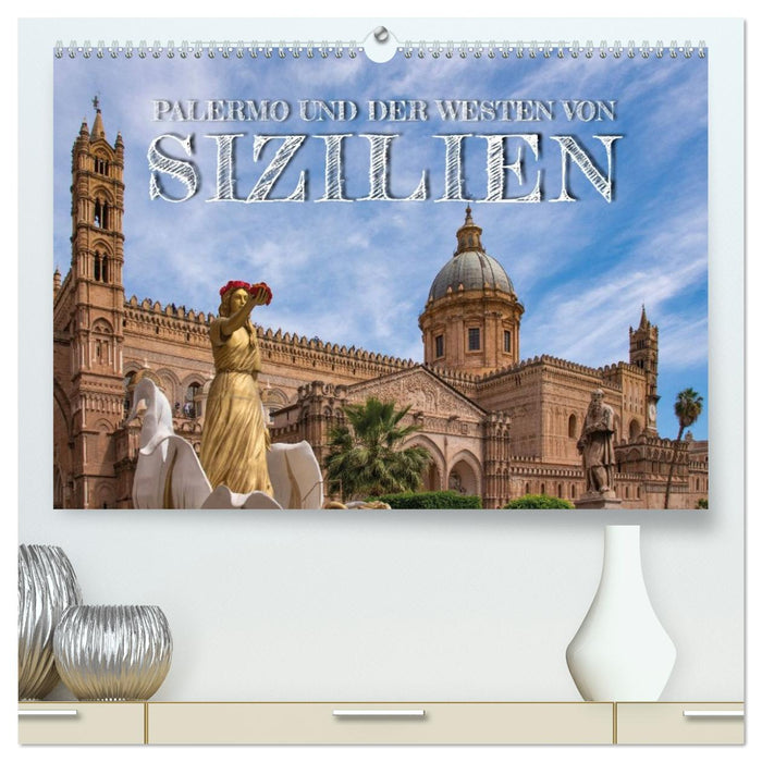 Palermo und der Westen von Sizilien (CALVENDO Premium Wandkalender 2026)