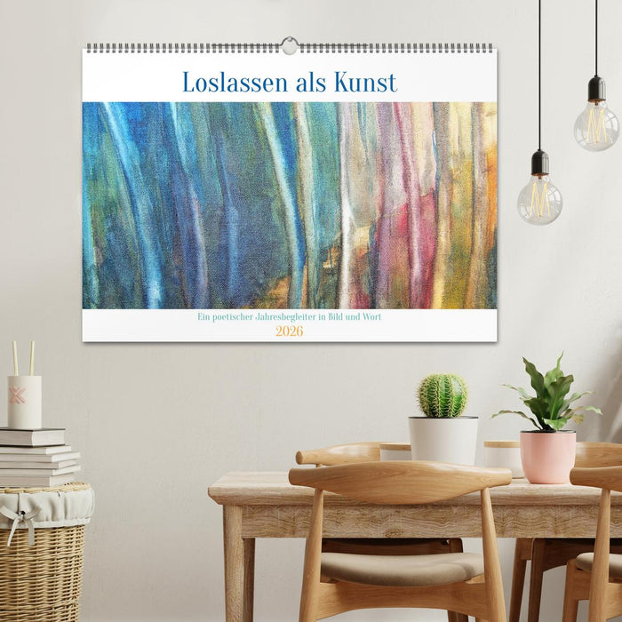 Loslassen als Kunst - Ein poetischer Jahresbegleiter in Bild und Wort (CALVENDO Wandkalender 2026)