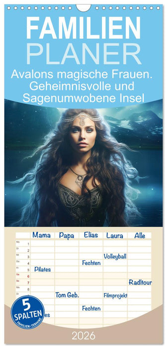 Avalons magische Frauen. Geheimnisvolle und Sagenumwobene Insel (CALVENDO Familienplaner 2026)