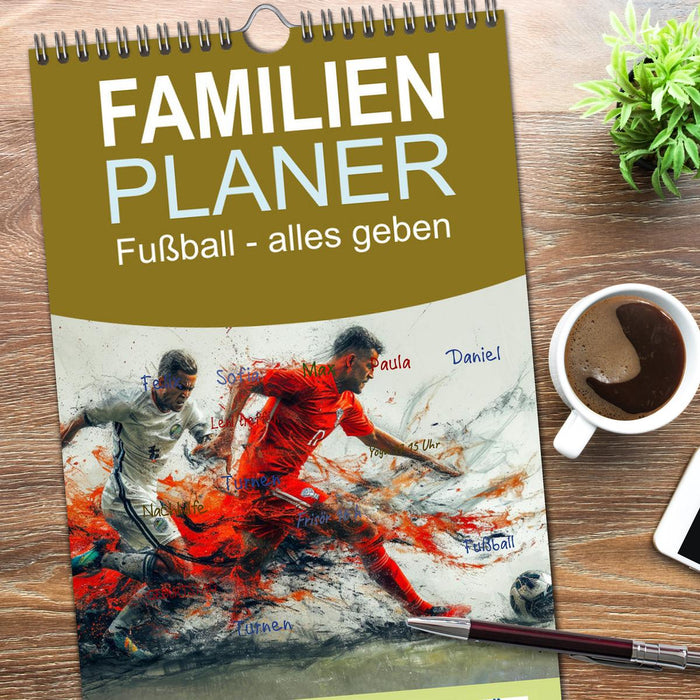 Fußball - alles geben (CALVENDO Familienplaner 2026)
