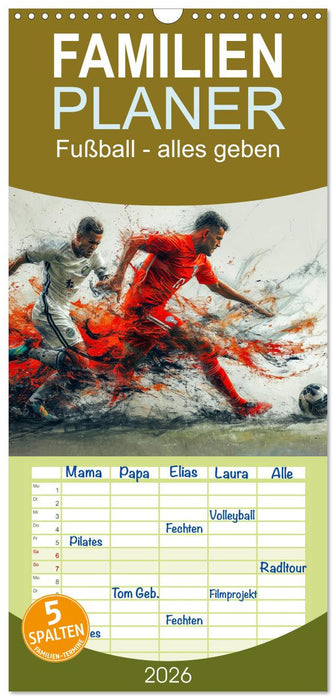 Fußball - alles geben (CALVENDO Familienplaner 2026)