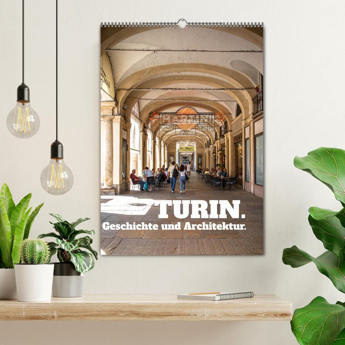 Turin. Geschichte und Architektur. (CALVENDO Wandkalender 2026)