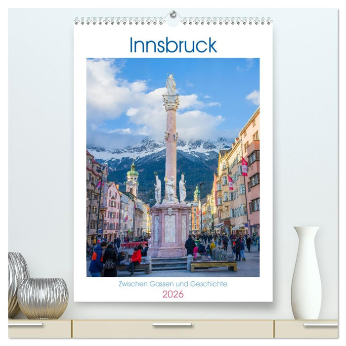 Innsbruck - Zwischen Gassen und Geschichte (CALVENDO Premium Wandkalender 2026)