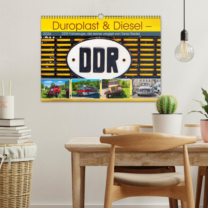 Duroplast & Diesel - DDR Fahrzeuge die keiner vergisst von Tanja Riedel (CALVENDO Wandkalender 2026)