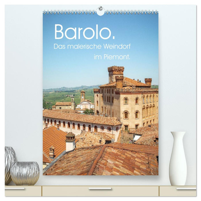 Barolo. Das malerische Weindorf im Piemont. (CALVENDO Premium Wandkalender 2026)