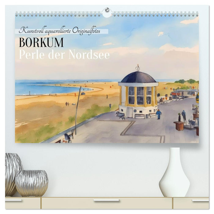 BORKUM Perle der Nordsee (CALVENDO Premium Wandkalender 2026)