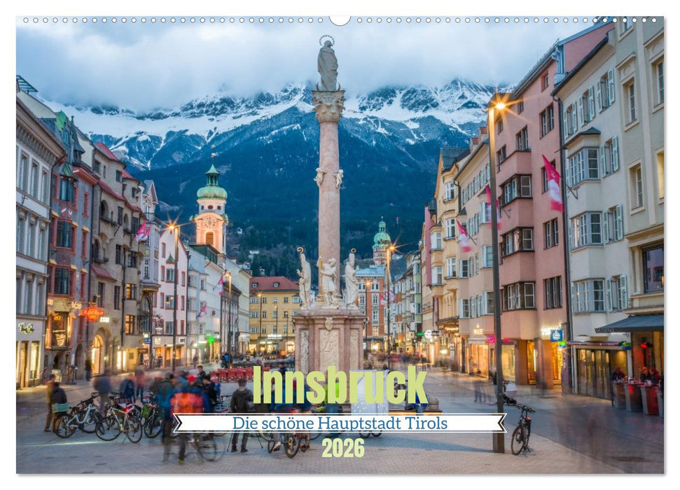 Innsbruck - Die schöne Hauptstadt Tirols (CALVENDO Wandkalender 2026)