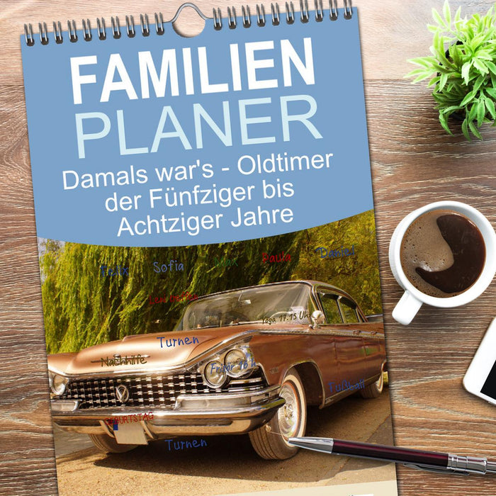 Damals war's - Oldtimer der Fünfziger bis Achtziger Jahre (CALVENDO Familienplaner 2026)