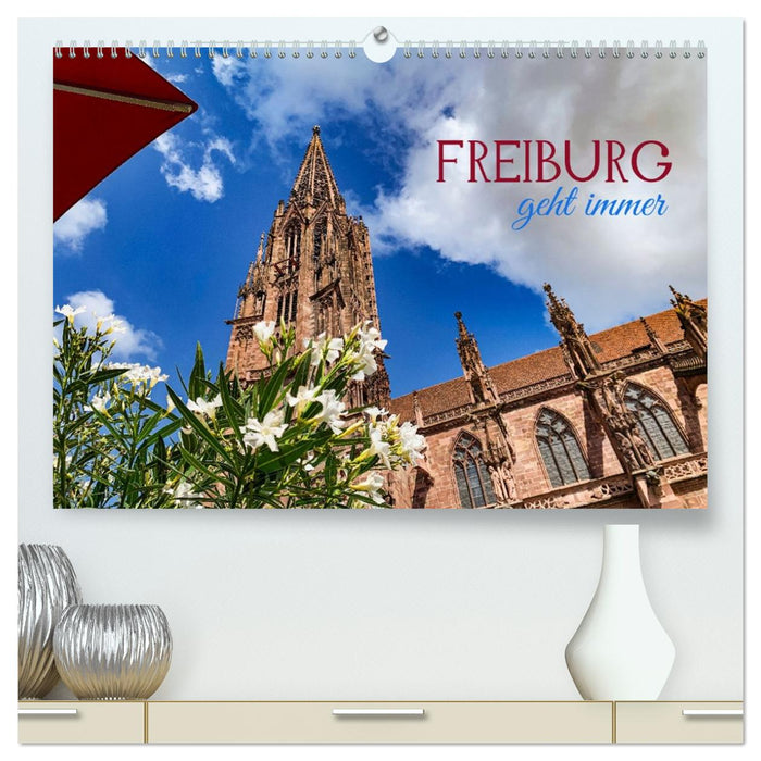 Freiburg - geht immer (CALVENDO Premium Wandkalender 2026)