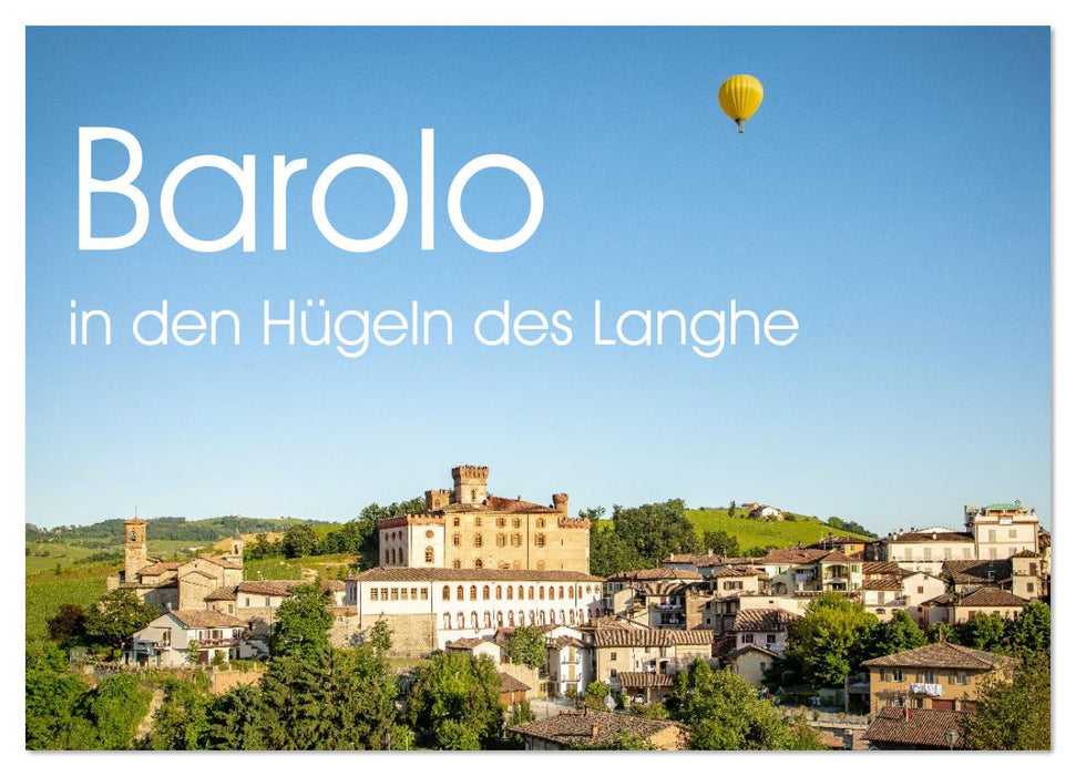 Barolo in den Hügeln des Langhe (CALVENDO Wandkalender 2026)