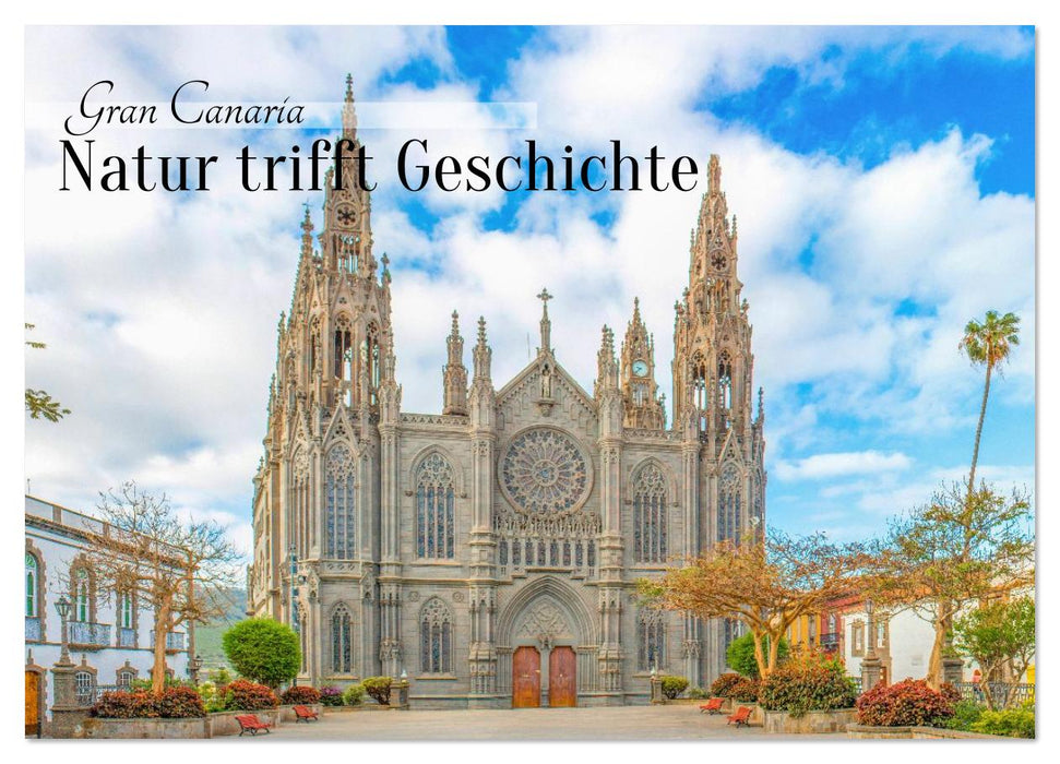 Gran Canaria – Natur trifft Geschichte (CALVENDO Wandkalender 2026)