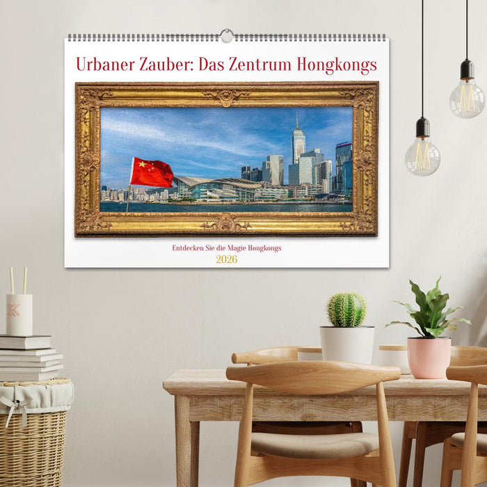 Urbaner Zauber: Das Zentrum Hongkongs (CALVENDO Wandkalender 2026)