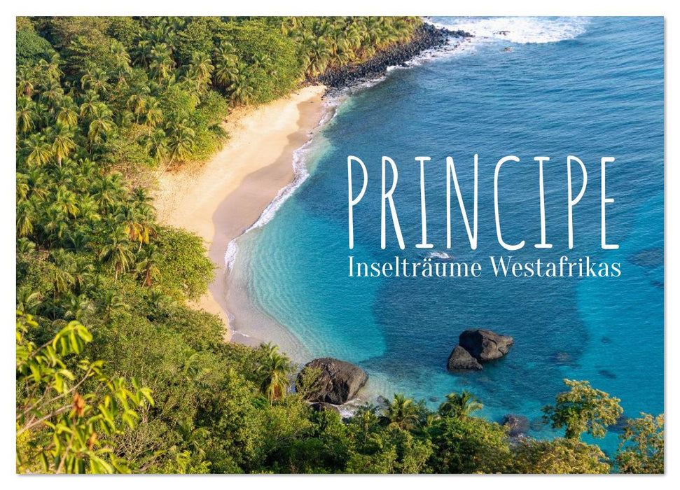 Principe. Inselträume Westafrikas (CALVENDO Wandkalender 2026)
