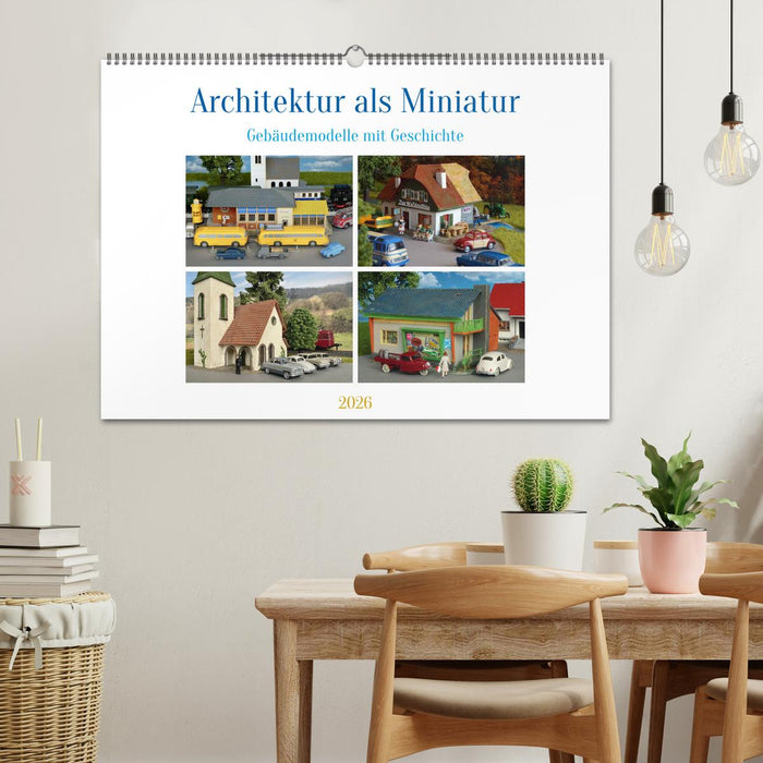 Architektur in Miniatur (CALVENDO Wandkalender 2026)
