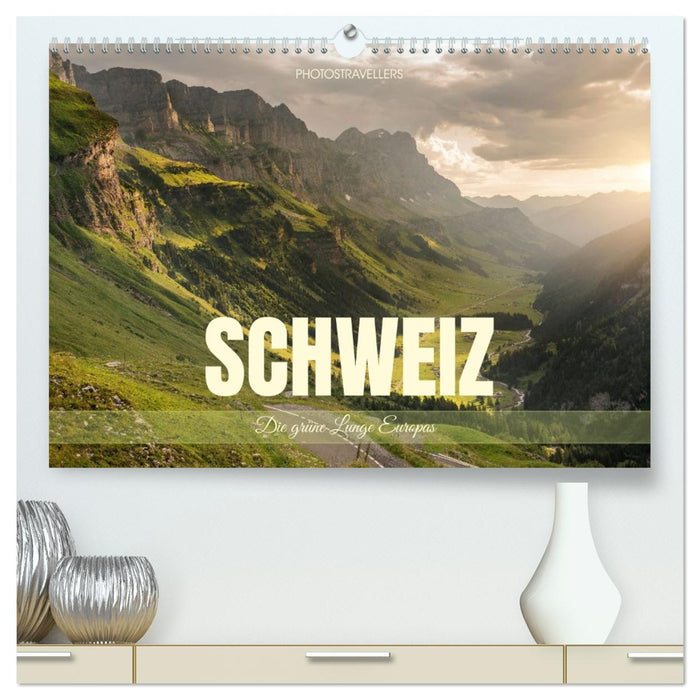 Schweiz - Die grüne Lunge Europas (CALVENDO Premium Wandkalender 2026)