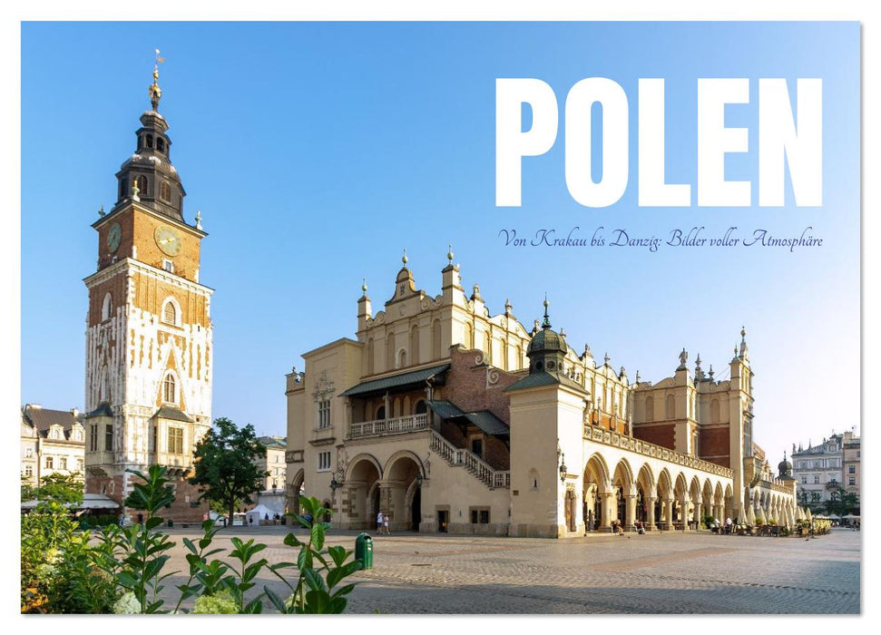 Polen. Von Krakau bis Danzig: Bilder voller Atmosphäre (CALVENDO Wandkalender 2026)