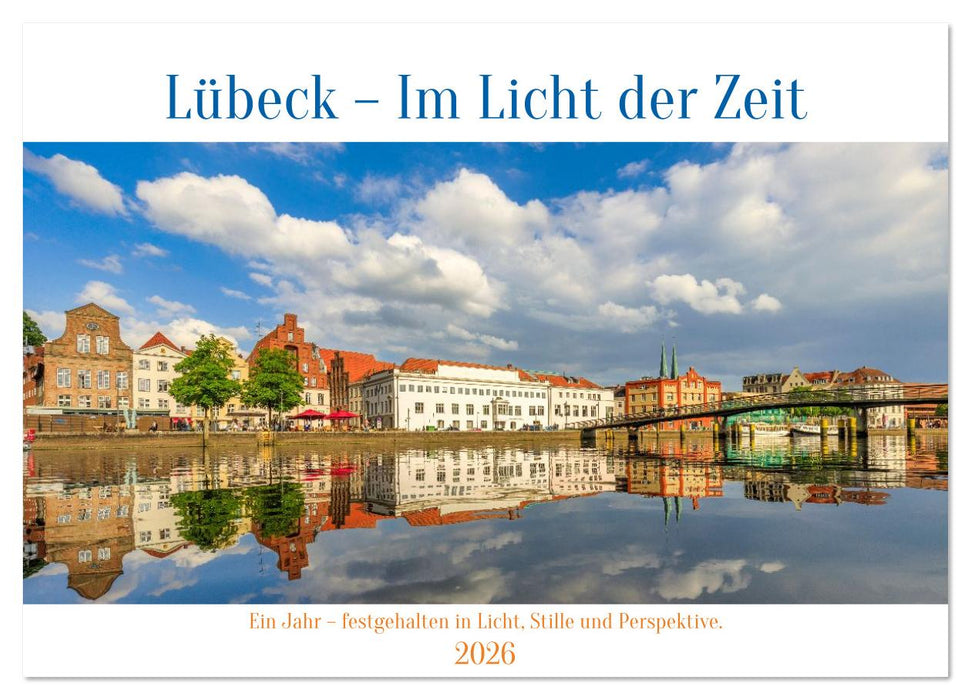 Lübeck – Im Licht der Zeit (CALVENDO Wandkalender 2026)