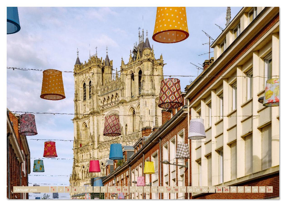 Amiens. Die leise Schönheit Nordfrankreichs (CALVENDO Wandkalender 2026)