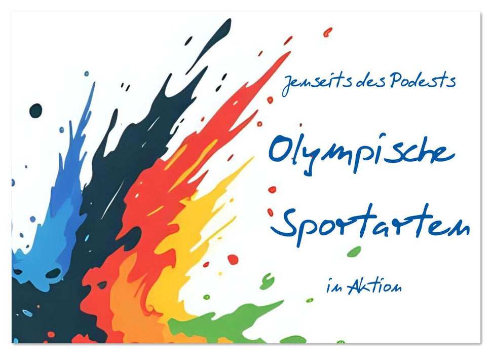 Jenseits des Podests - Olympische Sportarten in Aktion (CALVENDO Wandkalender 2026)