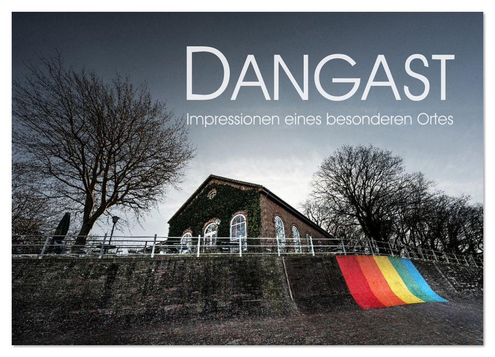 Dangast. Impressionen eines besonderen Ortes. (CALVENDO Wandkalender 2026)