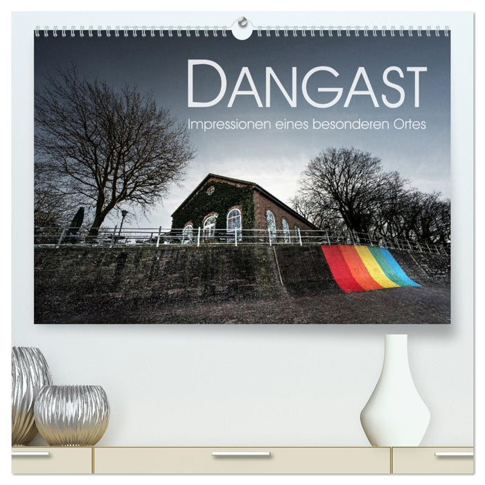 Dangast. Impressionen eines besonderen Ortes. (CALVENDO Premium Wandkalender 2026)
