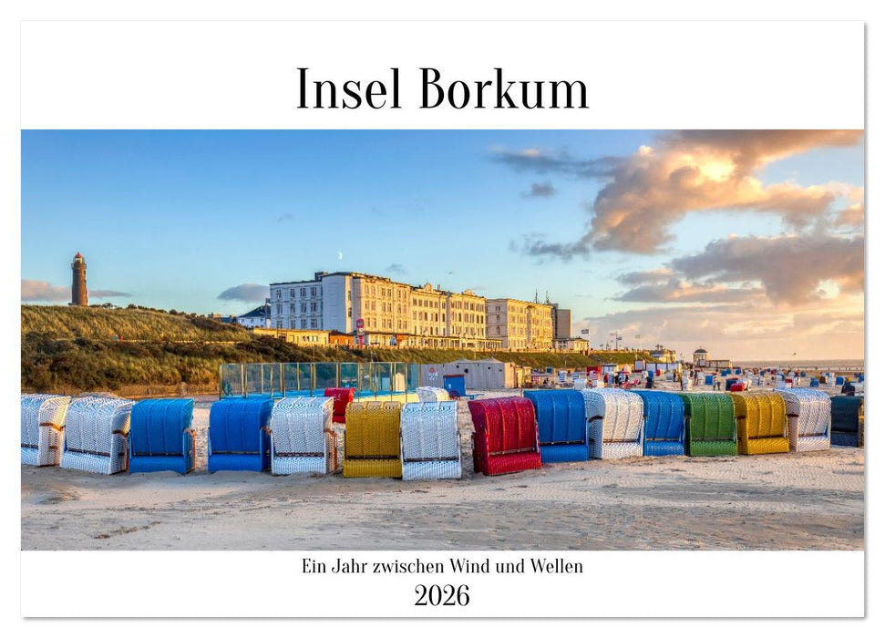 Insel Borkum - Ein Jahr zwischen Wind und Wellen (CALVENDO Wandkalender 2026)