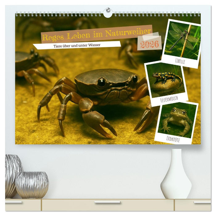 Reges Leben im Naturweiher - Tiere über und unter Wasser (CALVENDO Premium Wandkalender 2026)