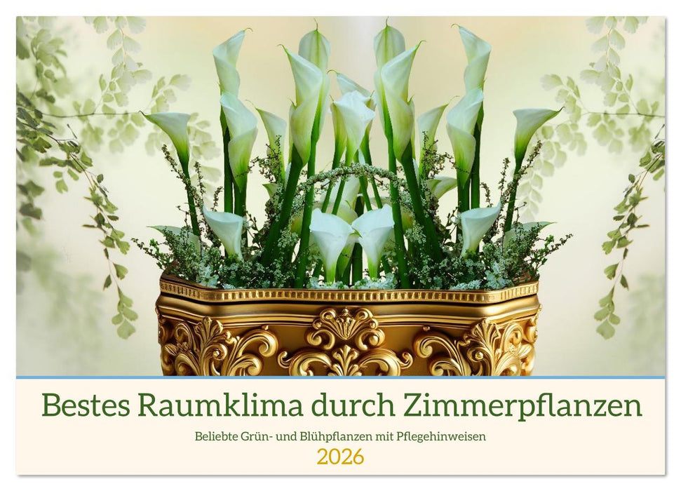 Bestes Raumklima durch Zimmerpflanzen (CALVENDO Wandkalender 2026)