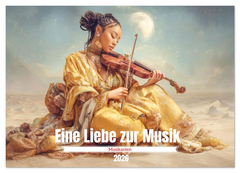Eine Liebe zur Musik - Musikanten (CALVENDO Wandkalender 2026)