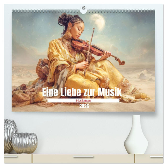 Eine Liebe zur Musik - Musikanten (CALVENDO Premium Wandkalender 2026)