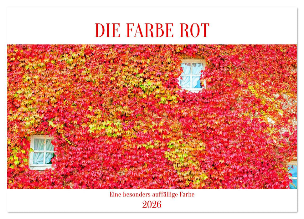 DIE FARBE ROT (CALVENDO Wandkalender 2026)