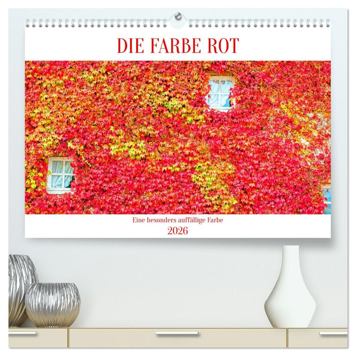 DIE FARBE ROT (CALVENDO Premium Wandkalender 2026)