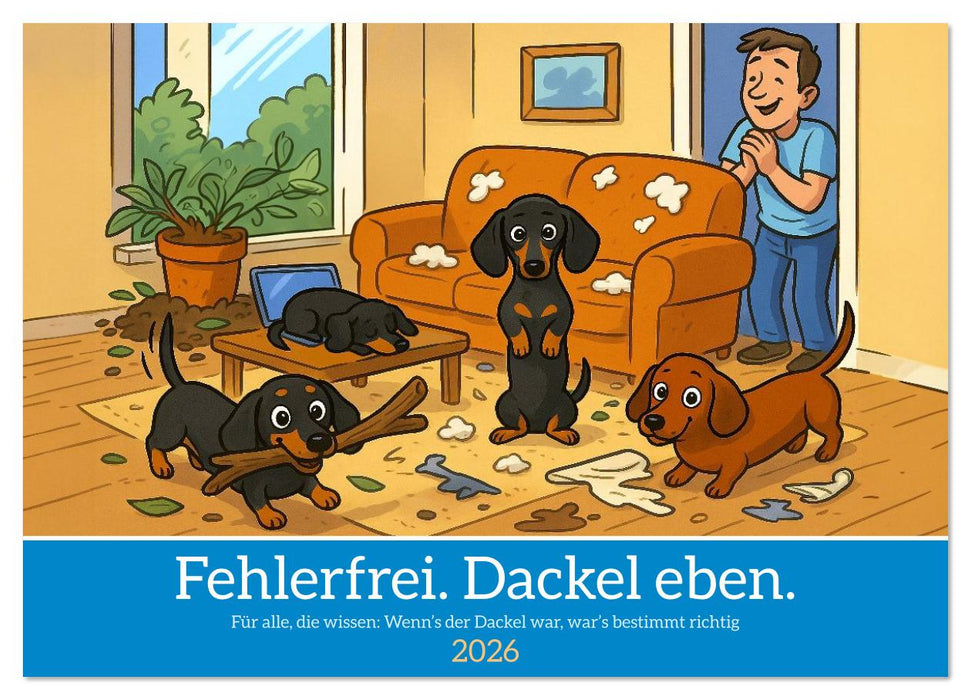 Fehlerfrei. Dackel eben. (CALVENDO Wandkalender 2026)