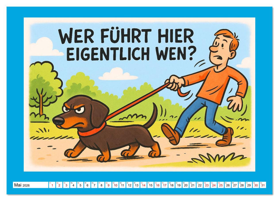 Fehlerfrei. Dackel eben. (CALVENDO Premium Wandkalender 2026)