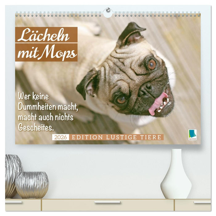 Lächeln mit Mops (CALVENDO Premium Wandkalender 2026)