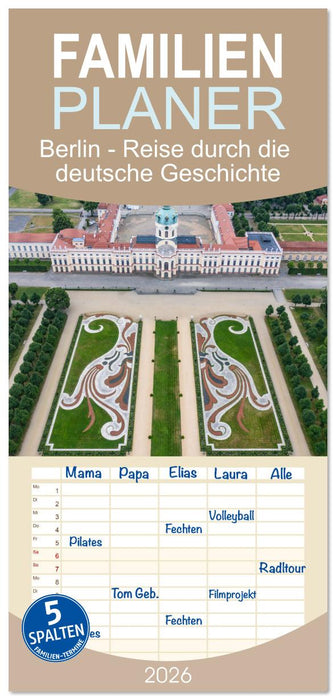 Berlin - Reise durch die deutsche Geschichte (CALVENDO Familienplaner 2026)