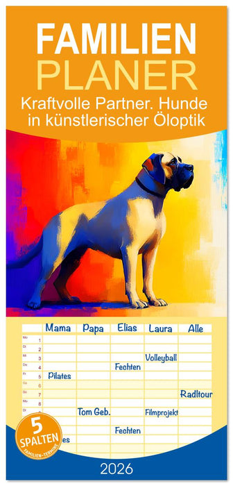 Kraftvolle Partner. Hunde in künstlerischer Öloptik (CALVENDO Familienplaner 2026)