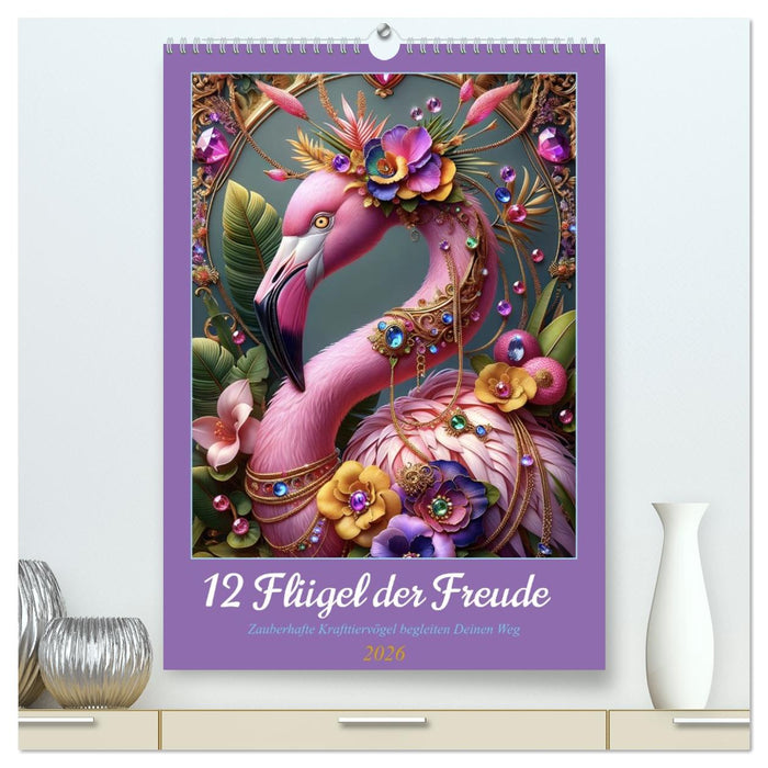 12 Flügel der Freude (CALVENDO Premium Wandkalender 2026)