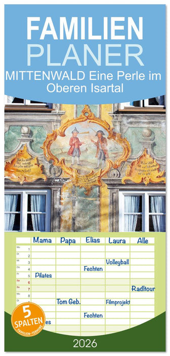 MITTENWALD Eine Perle im Oberen Isartal (CALVENDO Familienplaner 2026)