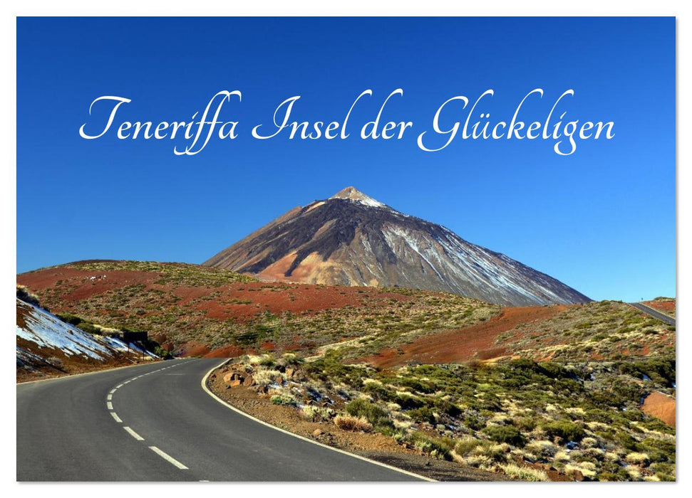 Teneriffa - Insel der Glückseligen (CALVENDO Wandkalender 2026)