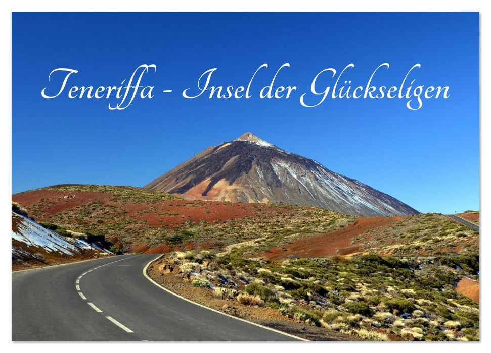 Teneriffa - Insel der Glückseligen (CALVENDO Wandkalender 2026)