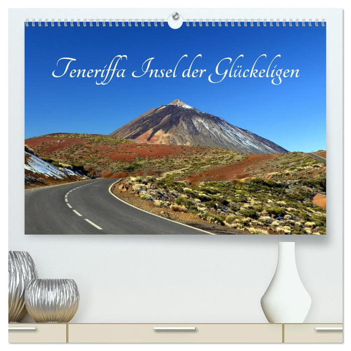 Teneriffa - Insel der Glückseligen (CALVENDO Premium Wandkalender 2026)