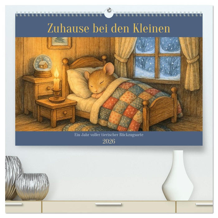 Zuhause bei den Kleinen. Ein Jahr voller tierischer Rückzugsorte. (CALVENDO Premium Wandkalender 2026)
