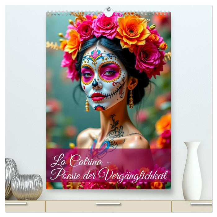 La Catrina - Poesie der Vergänglichkeit (CALVENDO Premium Wandkalender 2026)