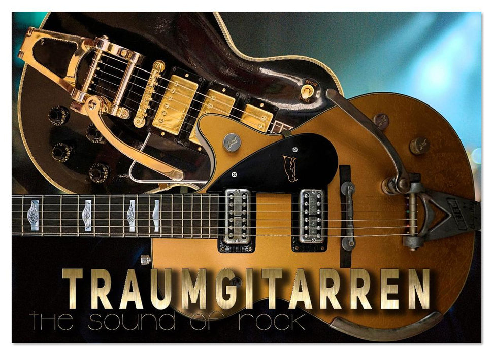 Traumgitarren - the Sound of Rock (CALVENDO Wandkalender 2026)